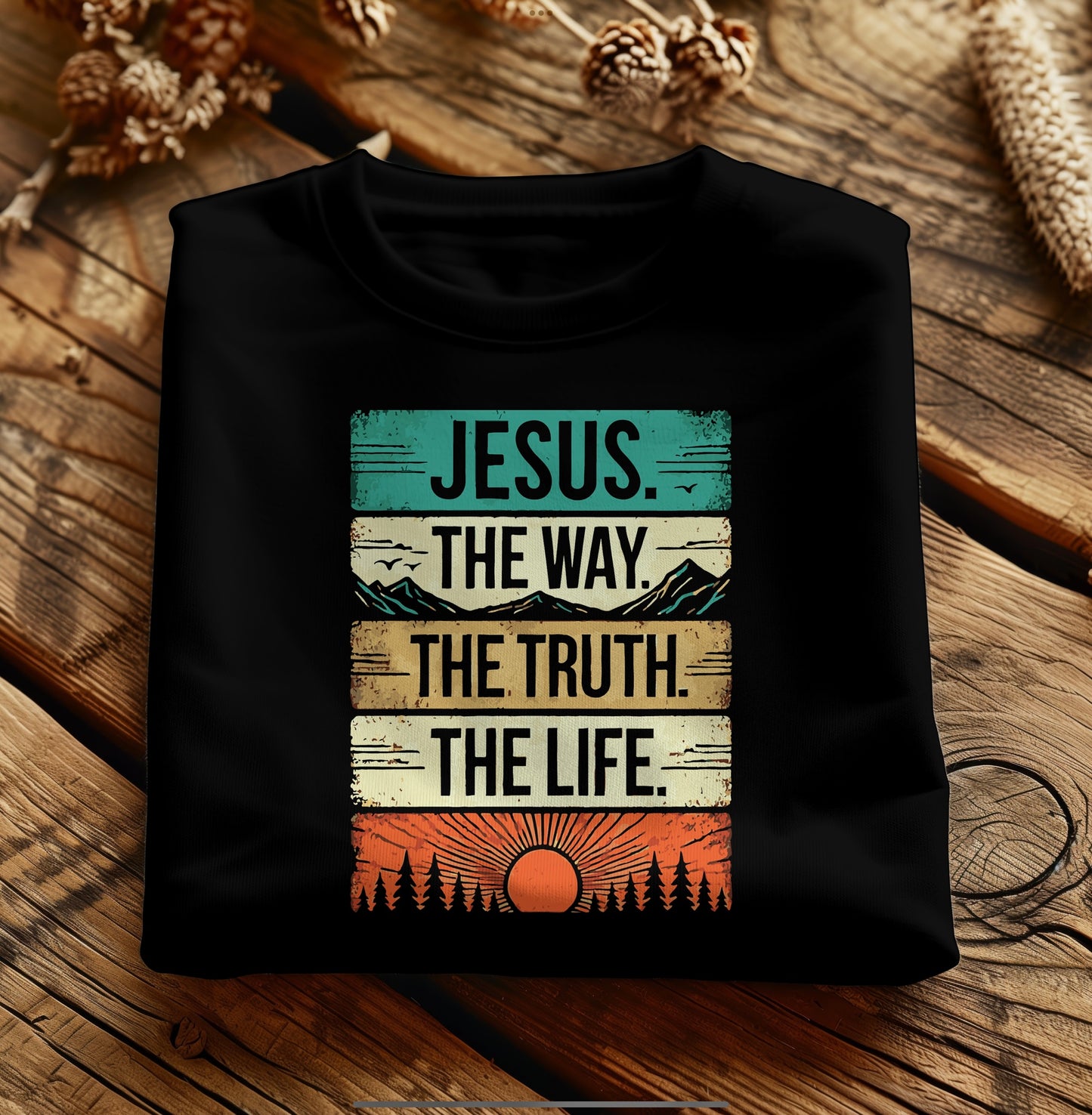 Jesus, The Way, The Truth, The Life