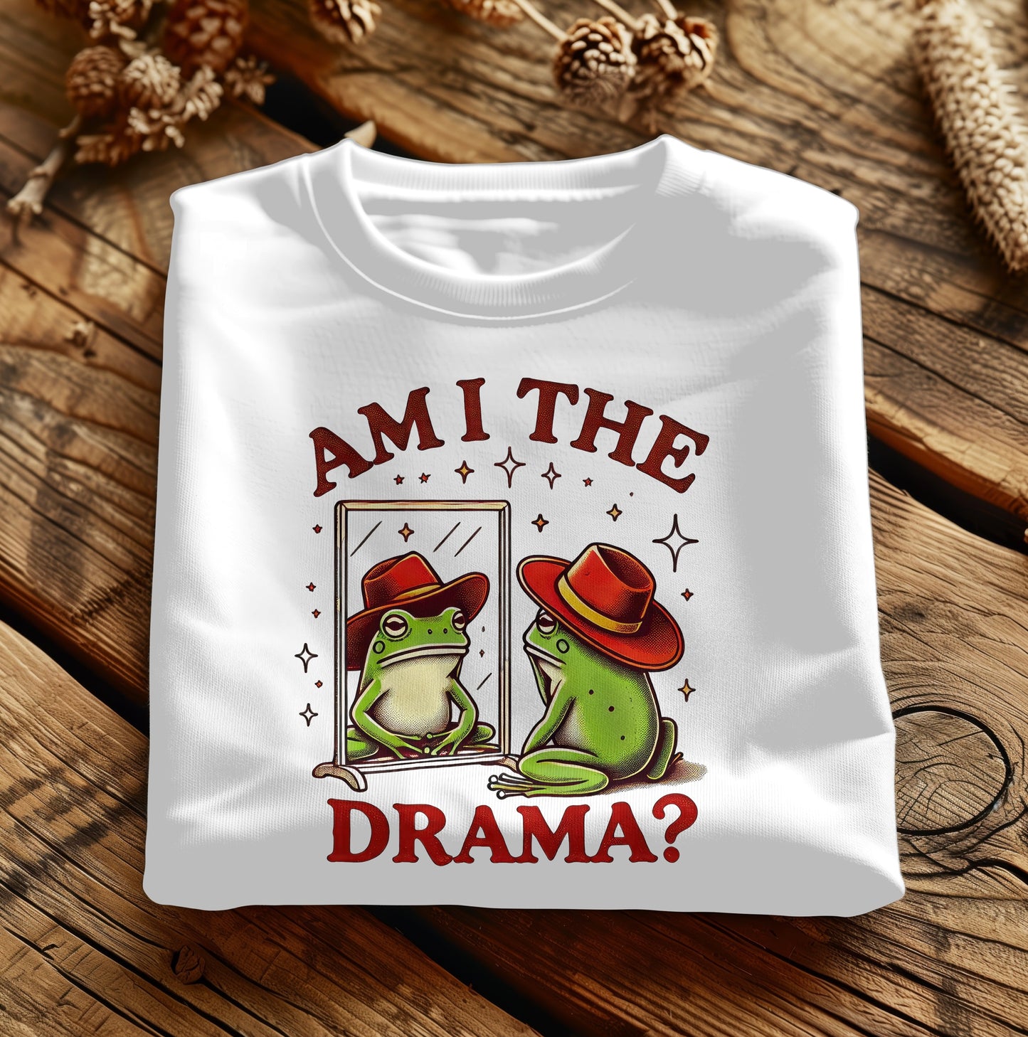 Am I The Drama? Shirt